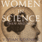 Women in Science: Then and Now - 25th Anniversary Edition (Unabridged)