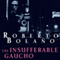 The Insufferable Gaucho (Unabridged) audio book by Roberto Bolano