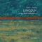 Lincoln: A Very Short Introduction (Unabridged) audio book by Allen C. Guelzo