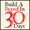 Build a Brand in 30 Days (Unabridged) audio book by Simon Middleton