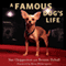 A Famous Dog's Life: The Story of Gidget, America's Most Beloved Chihuahua (Unabridged) audio book by Sue Chipperton, Rennie Dyball