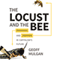 The Locust and the Bee: Predators and Creators in Capitalism's Future (Unabridged) audio book by Geoff Mulgan