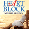 Heart Block (Unabridged) audio book by Melissa Brayden