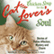 Chicken Soup for the Cat Lover's Soul: Stories of Feline Affection, Mystery and Charm (Unabridged) audio book by Jack Canfield, Mark Victor Hansen