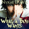 What a Boy Wants (Unabridged) audio book by Nyrae Dawn