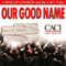 Our Good Name: A Company's Fight to Defend Its Honor and Get the Truth Told About Abu Ghraib (Unabridged) audio book by J. Phillip London