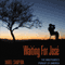 Waiting for Jose: The Minutemen's Pursuit of America (Unabridged) audio book by Harel Shapira