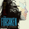 The Forsaken: The Forsaken Trilogy, Book 1 (Unabridged) audio book by Lisa M. Stasse