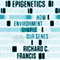 Epigenetics: The Ultimate Mystery of Inheritance (Unabridged) audio book by Richard C. Francis