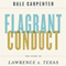 Flagrant Conduct: The Story of Lawrence v. Texas (Unabridged) audio book by Dale Carpenter