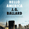 Hello America (Unabridged) audio book by J. G. Ballard
