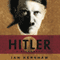 Hitler: A Biography (Unabridged) audio book by Ian Kershaw