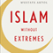 Islam Without Extremes: A Muslim Case for Liberty (Unabridged)