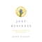 Just Business: Multinational Corporations and Human Rights (Unabridged) audio book by John Gerard Ruggie