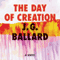 The Day of Creation (Unabridged) audio book by J. G. Ballard