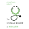 The Human Right to Health (Unabridged)
