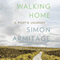 Walking Home: A Poet's Journey (Unabridged) audio book by Simon Armitage