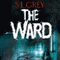 The Ward (Unabridged) audio book by S.L. Grey