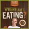 Where Am I Eating?: An Adventure Through the Global Food Economy (Unabridged) audio book by Kelsey Timmerman