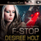 F-Stop: Phoenix Agency, Book 4 (Unabridged) audio book by Desiree Holt