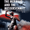 The Mermaid and the Messerschmitt: War Through a Womans Eyes 1939-1940 (Unabridged) audio book by Rulka Langer