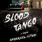 Blood Tango: A Mystery (Unabridged) audio book by Annamaria Alfieri