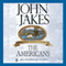 The Americans: The Kent Family Chronicles, Book 8 (Unabridged) audio book by John Jakes