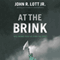 At the Brink: Will Obama Push Us Over the Edge? (Unabridged) audio book by John R. Lott Jr.