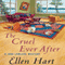 The Cruel Ever After (Unabridged) audio book by Ellen Hart