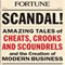 Scandal!: Amazing Tales of Scandals that Shocked the World and Shaped Modern Business (Unabridged) audio book by The Editors of Fortune Magazine