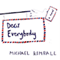 Dear Everybody: A Novel (Unabridged) audio book by Michael Kimball