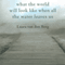 What the World Will Look Like When All the Water Leaves Us (Unabridged) audio book by Laura van den Berg
