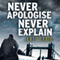 Never Apologise, Never Explain: Inspector Carlyle, Novel 2 (Unabridged) audio book by James Craig