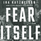 Fear Itself: The New Deal and the Origins of Our Time (Unabridged) audio book by Ira Katznelson