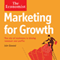 Marketing for Growth: The Economist (Unabridged) audio book by Iain Ellwood
