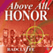 Above All, Honor: Honor Series, Book 1 (Unabridged) audio book by Radclyffe