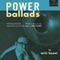 Power Ballads (Unabridged) audio book by Will Boast