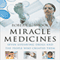 Miracle Medicines: Seven Lifesaving Drugs and the People Who Created Them (Unabridged) audio book by Robert L. Shook