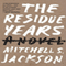 The Residue Years (Unabridged) audio book by Mitchell S. Jackson