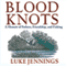 Blood Knots: A Memoir of Fathers, Friendship, and Fishing (Unabridged)