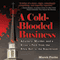 A Cold-Blooded Business: Adultery, Murder, and a Killer's Path from the Bible Belt to the Boardroom (Unabridged) audio book by Marek Fuchs