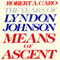 Means of Ascent: The Years of Lyndon Johnson (Unabridged) audio book by Robert A. Caro
