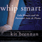 Whip Smart Lola Montez and the Poisoned Nom de Plume (Unabridged) audio book by Kit Brennan