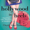 Hollywood in Heels: A Small-Town Girl's Adventures in Tinseltown (Unabridged) audio book by Charity G. Finnestad