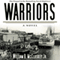 Warriors: A Novel (Unabridged) audio book by William B. McCloskey Jr.