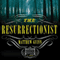 The Resurrectionist (Unabridged) audio book by Matthew Guinn