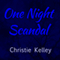 One Night Scandal: The Spinster Club, Book 5 (Unabridged) audio book by Christie Kelley
