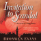 Invitation to Scandal (Unabridged) audio book by Bronwen Evans
