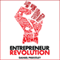 Entrepreneur Revolution: How to Develop Your Enterpreneurial Mindset and Start a Business That Works (Unabridged)