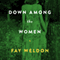 Down Among the Women (Unabridged) audio book by Fay Weldon